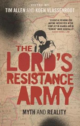 Cover image for The Lord's Resistance Army: Myth and Reality