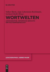 Cover image for Wortwelten: Lexikographie, Historische Semantik Und Kulturwissenschaft