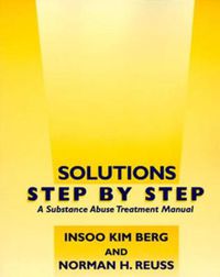 Cover image for Solutions Step by Step: Substance Abuse Treatment Manual