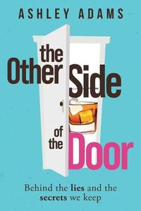 Cover image for The Other Side of the Door: Behind the Lies and the Secrets We Keep