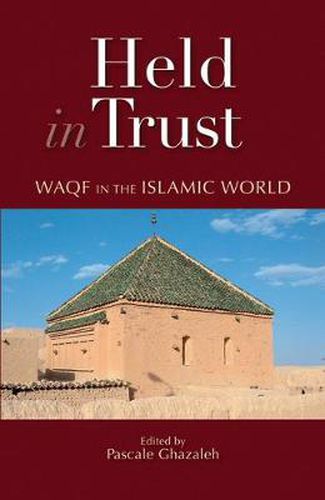 Cover image for Held in Trust: Waqf in the Islamic World