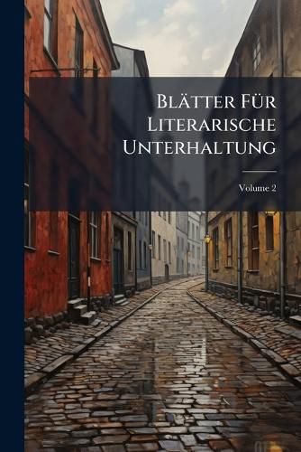 Cover image for Bl Tter F R Literarische Unterhaltung, Volume 2