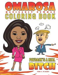 Cover image for Omarosa Manigault Newman Coloring Book: Payback's a Real Bitch