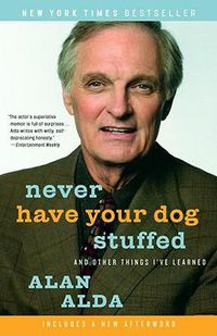 Cover image for Never Have Your Dog Stuffed: And Other Things I've Learned