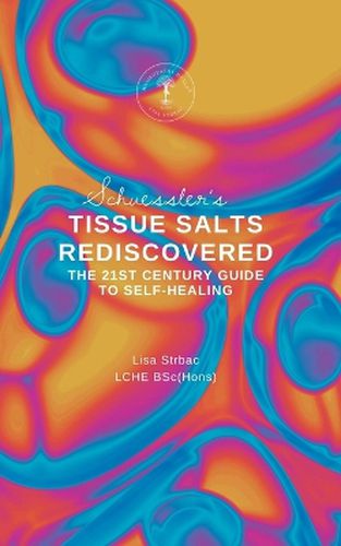 Cover image for Schuessler's Tissue Salts Rediscovered