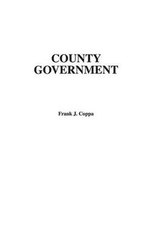 County Government: A Guide to Efficient and Accountable Government