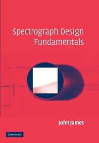 Cover image for Spectrograph Design Fundamentals