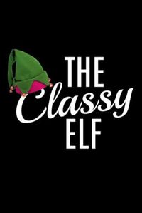 Cover image for I'm The Classy Elf Notebook: Cornell Notes Journal - 6 x 9, 120 Pages, Gag Gift For Family, Friends, Purple Matte Finish