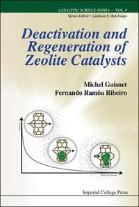 Cover image for Deactivation And Regeneration Of Zeolite Catalysts