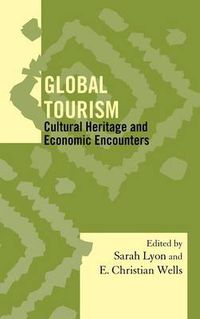 Cover image for Global Tourism: Cultural Heritage and Economic Encounters