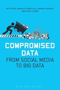 Cover image for Compromised Data: From Social Media to Big Data