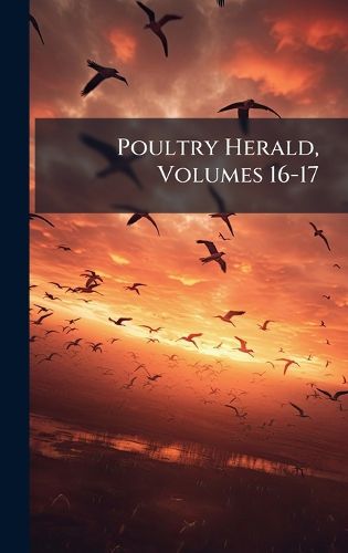 Cover image for Poultry Herald, Volumes 16-17