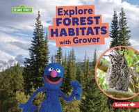 Cover image for Explore Forest Habitats with Grover