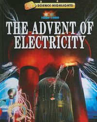 Cover image for The Advent of Electricity (1800 - 1900)