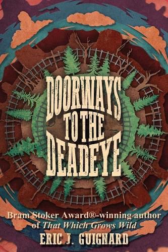 Doorways to the Deadeye