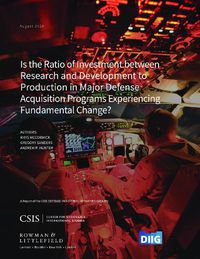 Cover image for Is the Ratio of Investment between Research and Development to Production in Major Defense Acquisition Programs Experiencing Fundamental Change?