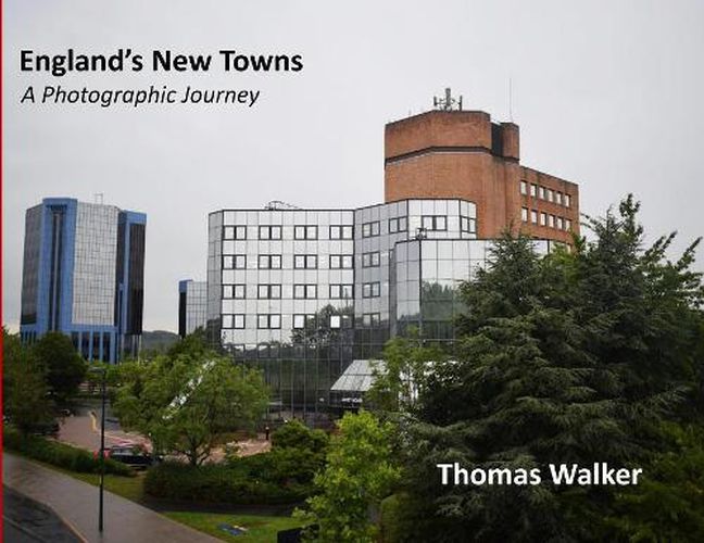 Cover image for England's New Towns: A Photographic Journey