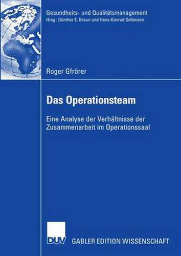 Cover image for Das Operationsteam: Eine Analyse Der Verhaltnisse Der Zusammenarbeit Im Operationssaal