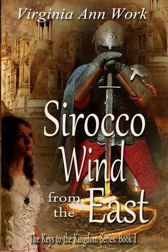 Cover image for Sirocco Wind from the East: Keys to the Kingdom Series