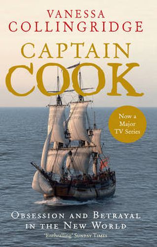 Captain Cook: The Life, Death and Legacy of History's Greatest Explorer