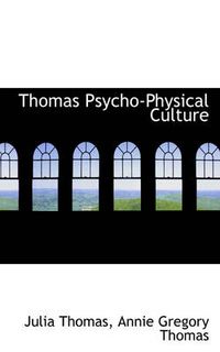 Cover image for Thomas Psycho-Physical Culture