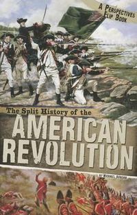 Cover image for Split History of the American Revolution: A Perspectives Flip Book