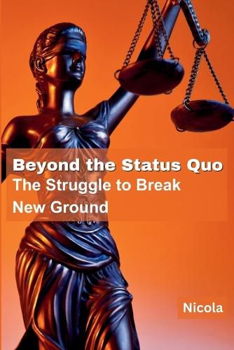 Cover image for Beyond the Status Quo: The Struggle to Break New Ground