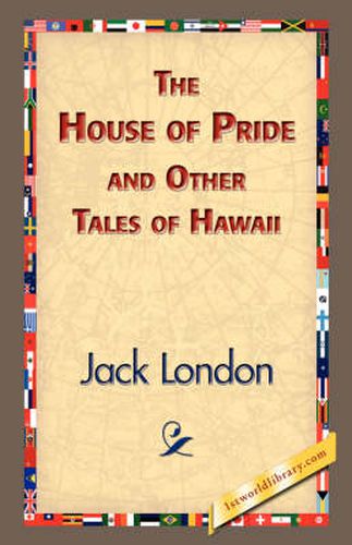 Cover image for The House of Pride and Other Tales of Hawaii