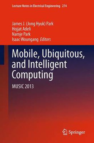 Cover image for Mobile, Ubiquitous, and Intelligent Computing: MUSIC 2013