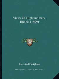 Cover image for Views of Highland Park, Illinois (1899)