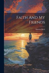 Cover image for Faith And My Friends