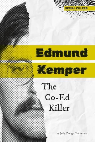 Edmund Kemper: The Co-Ed Killer