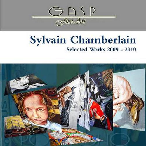 Cover image for Sylvain Chamberlain Selected Works 2009 - 2010