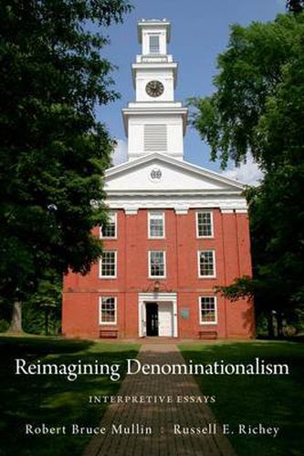 Cover image for Reimagining Denominationalism: Interpretive Essays