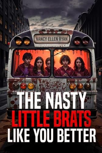 Cover image for The Nasty Little Brats Like You Better