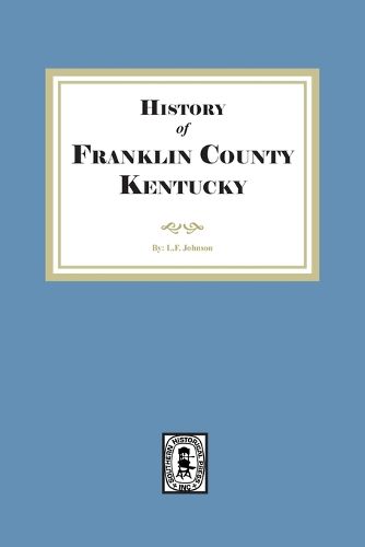 Cover image for The History of Franklin County, Kentucky