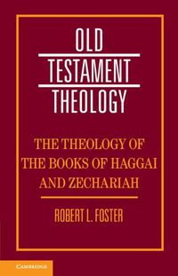 Cover image for The Theology of the Books of Haggai and Zechariah