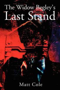 Cover image for The Widow Begley's Last Stand