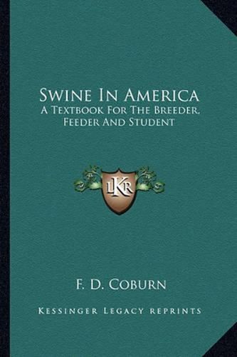 Cover image for Swine in America: A Textbook for the Breeder, Feeder and Student