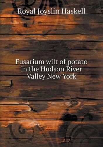 Cover image for Fusarium wilt of potato in the Hudson River Valley New York