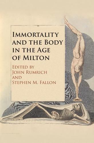 Cover image for Immortality and the Body in the Age of Milton