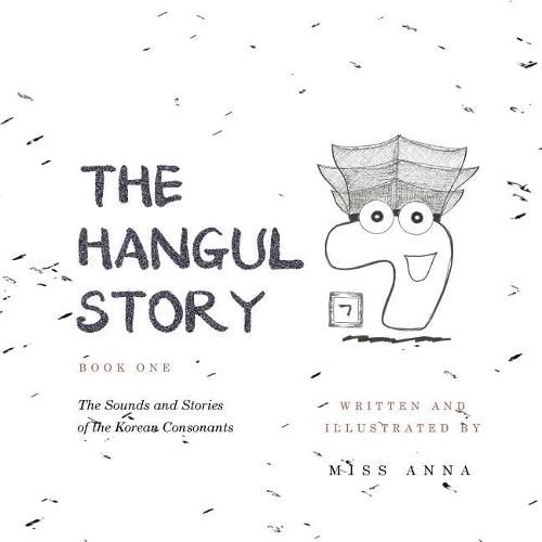 The Hangul Story Book 1: The Sounds and Stories of the Korean Consonants