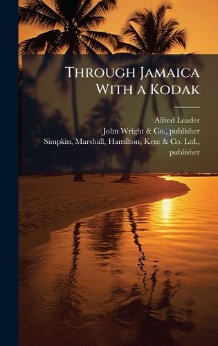 Cover image for Through Jamaica With a Kodak