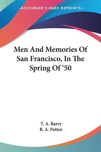 Cover image for Men and Memories of San Francisco, in the Spring of '50