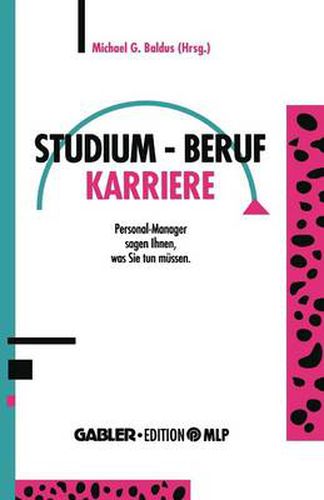 Cover image for Studium - Beruf - Karriere: Personal-Manager sagen Ihnen, was Sie tun mussen