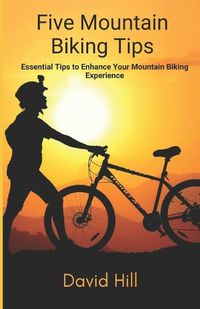 Cover image for Five Tips For Mountain Biking