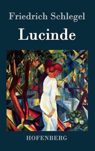 Lucinde: Ein Roman