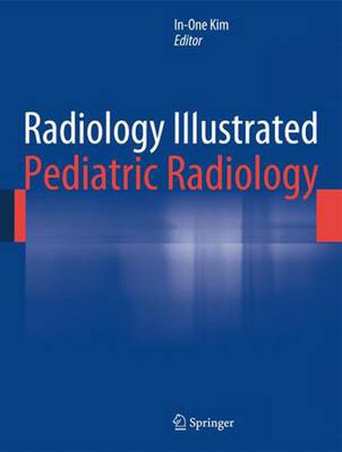 Cover image for Radiology Illustrated: Pediatric Radiology