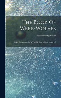 Cover image for The Book Of Were-wolves