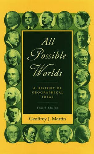 Cover image for All Possible Worlds: A History of Geographical Ideas